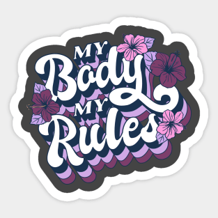 My Body My Rules Sticker